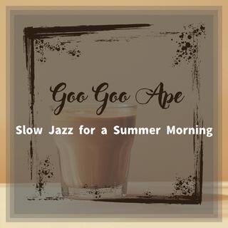 Slow Jazz for a Summer Morning