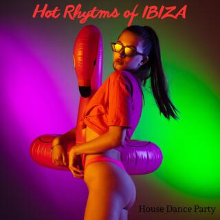 Hot Rhytms of IBIZA: House Dance Party