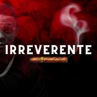 Irreverente lyrics | Boomplay Music