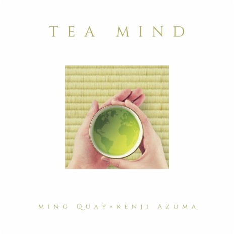 Tea Mind ft. Kenji Azuma | Boomplay Music