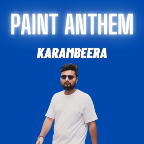 Paint Anthem | Boomplay Music