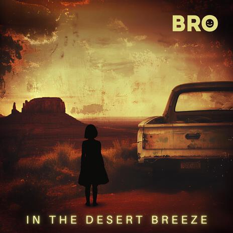 In the desert breeze | Boomplay Music