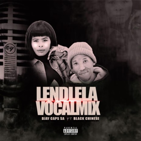 Lendlela ft. Black Chinese | Boomplay Music