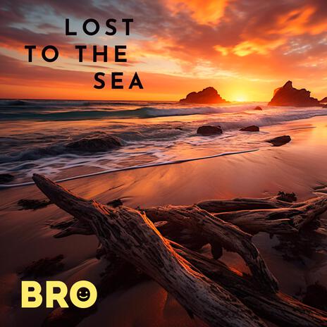 Lost to the sea | Boomplay Music