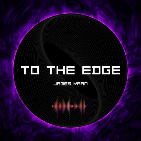 To The Edge | Boomplay Music