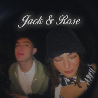 JACK & ROSE ft. BORJA TRECE & Esteban Oliver lyrics | Boomplay Music