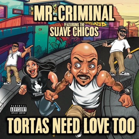 Tortas Need Love Too ft. Suave Chicos | Boomplay Music
