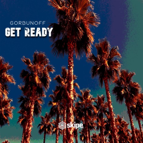 Get Ready ft. Skipe