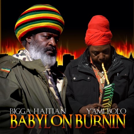 Babylon Burnin' (feat. Yami Bolo) | Boomplay Music