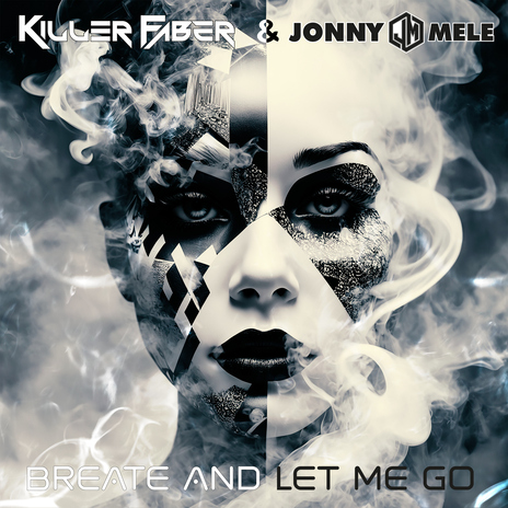 Breate And Let Me Go ft. Jonny Mele | Boomplay Music