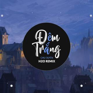 Đêm Trắng (Remix EDM)