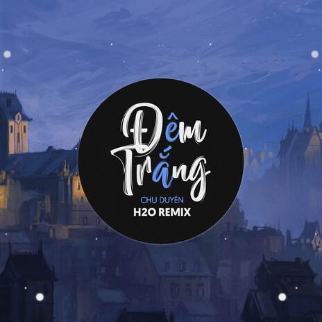 Đêm Trắng (Remix EDM) ft. Chu Duyên | Boomplay Music