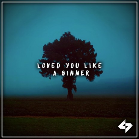 Loved You Like a Sinner ft. Grim Obsession & R I S K L I F E | Boomplay Music