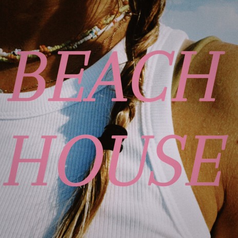 Beach House | Boomplay Music