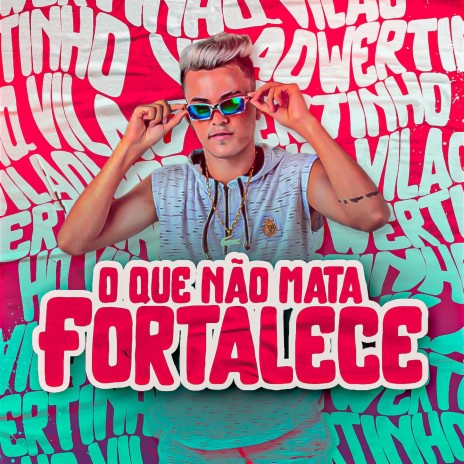 O Que Não Mata Fortalece | Boomplay Music