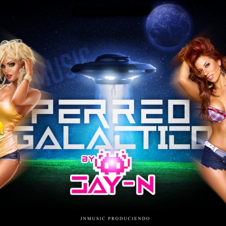 Perreo Galactico | Boomplay Music