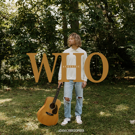 Who (Acoustic) | Boomplay Music