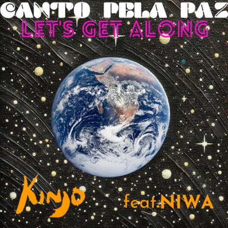 Canto Pela Paz (Let’s Get Along) ft. NIWA | Boomplay Music