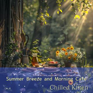 Summer Breeze and Morning Cafe