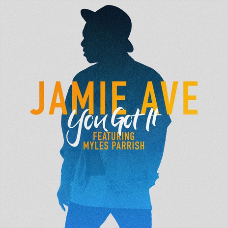 You Got It ft. Myles Parrish | Boomplay Music