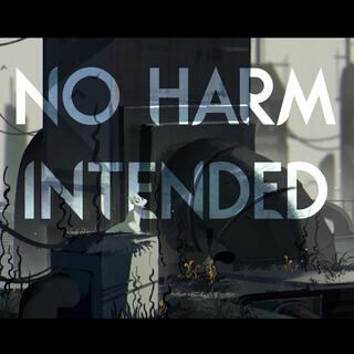 No Harm Intended