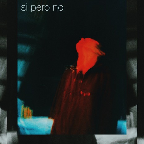 Si Pero No | Boomplay Music