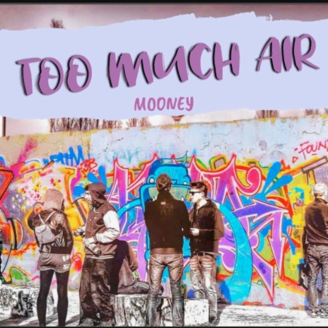 Too Much Air | Boomplay Music