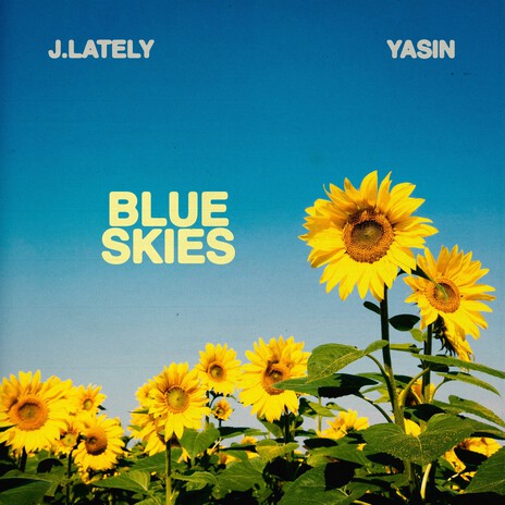 Blue Skies ft. Yasin | Boomplay Music