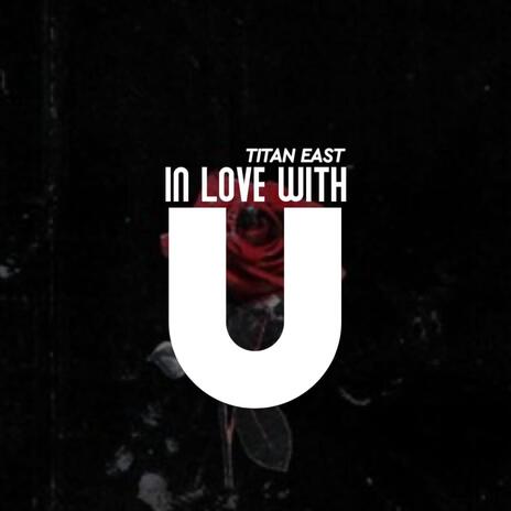 In love with u | Boomplay Music