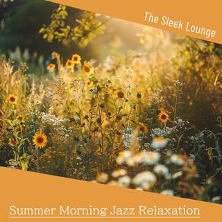 Summer Morning Jazz Relaxation