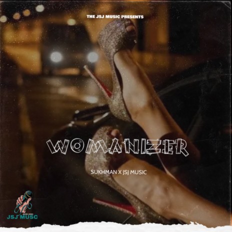 Womanizer ft. JSJ Music