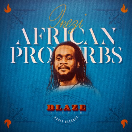 African Proverbs (Blaze Riddim) ft. Addis Records | Boomplay Music