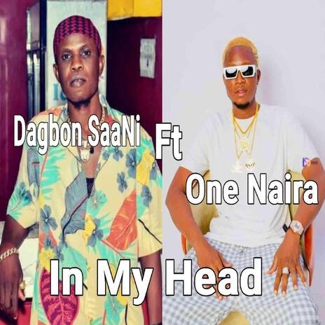 In My Head (feat. One Naira) | Boomplay Music