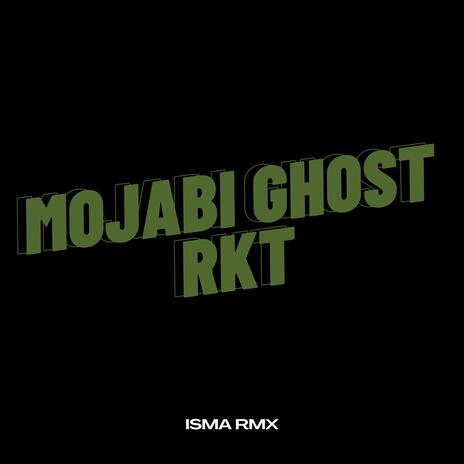 MOJABI GHOST RKT | Boomplay Music