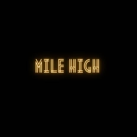 MILE HIGH ft. fewtile | Boomplay Music