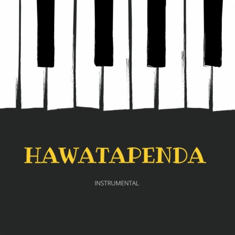 HAWATAPENDA (INSTRUMENTAL) | Boomplay Music