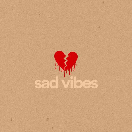 Sad Vibes (8D Audio) | Boomplay Music