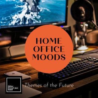 Home Office Moods - Themes of the Future