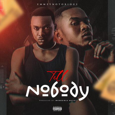 Tell nobody | Boomplay Music