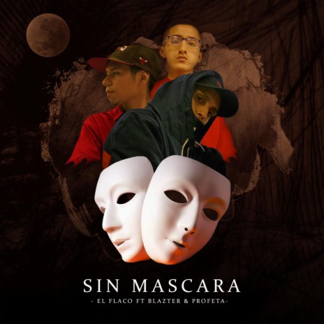 Sin Mascara (feat. Blazter & Profeta) | Boomplay Music