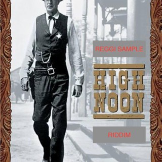 High Noon, The Riddim