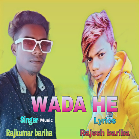 Wada He | Boomplay Music