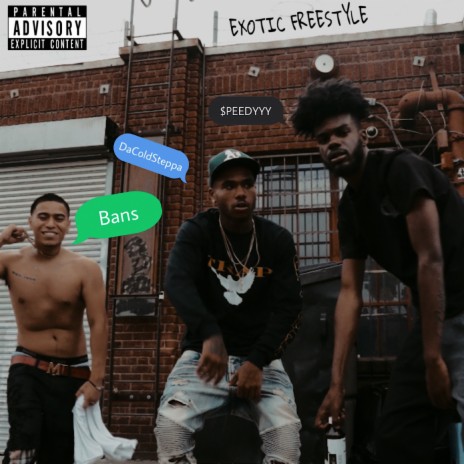 Exotic (Freestyle) ft. Bans & DaColdSteppa | Boomplay Music