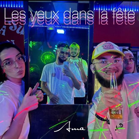 Les yeux dans la fête | Boomplay Music