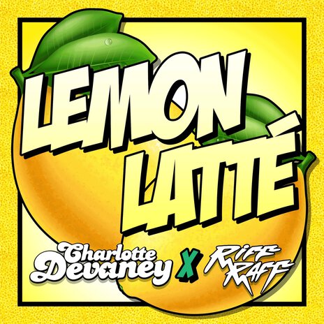 Lemon Latte ft. RiFF RAFF | Boomplay Music