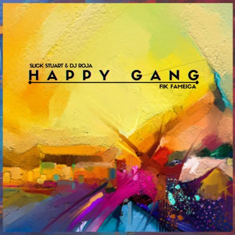 Happy Gang ft. Fik Fameica | Boomplay Music