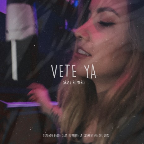 Vete Ya | Boomplay Music