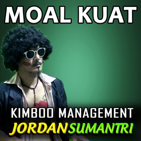 Moal Kuat ft. Jordan Sumantri | Boomplay Music