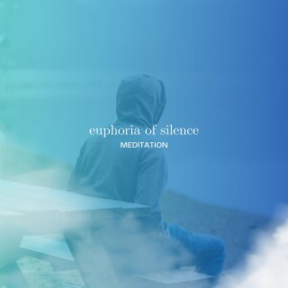 Euphoria of Silence Meditation