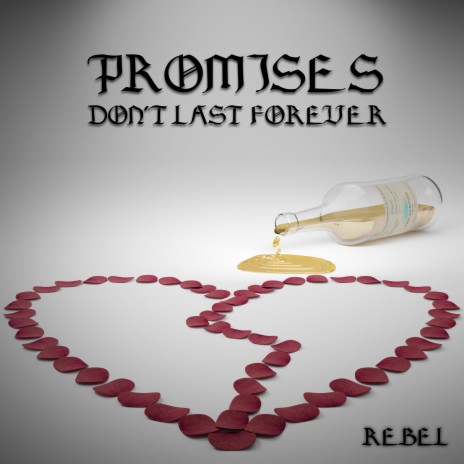 Promises Dont Last Forever | Boomplay Music